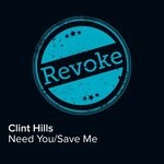 cover: Clint Hills - Need You/save Me