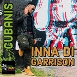 cover: Cubanis - Inna Di Garrison