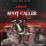 cover: J Blaxx - Shot Caller