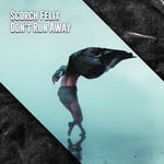 cover: Scorch Felix - Don't Run Away