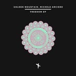 cover: Michele Arcieri & Golden Mountain - Freedom EP