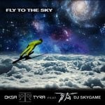 cover: Dj Skygame|Oksa Tyra - Fly To The Sky