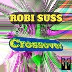 cover: Robi Suss - Crossover