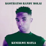 cover: Kgothatso Randy Molai - Keneilwe Matla