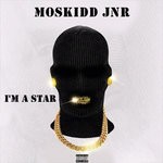 cover: Moskidd Jnr - I'm A Star