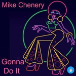 cover: Mike Chenery - Gonna Do It