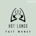 cover: Hot Lungs - Fast Money