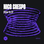 cover: Nico Crespo - Show Ya EP