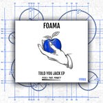 cover: Foama - Told You Jack EP