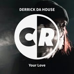 cover: Derrick Da House - Your Love