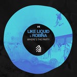 cover: Like Liquid & Robina - Where's The Party