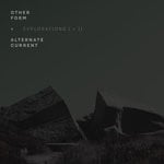 cover: Alternate Current|Other Form - Explorations I + II