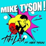 cover: Mike Tyson|Tiki Lau - Mike Tyson