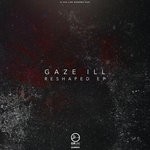 cover: Gaze Ill - Reshaped EP