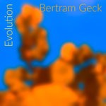 cover: Bertram Geck - Evolution