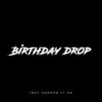 cover: Od|Trey Gordon - Birthday Drop