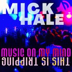 cover: Mick Hale - Music On My Mind