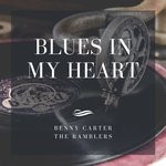 cover: Benny Carter|The Ramblers - Blues In My Heart