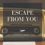 cover: Various - Escape From You