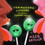 cover: Johnny Kulo|Lowheads|Liam Mockridge - Mess Around (Live Mix)