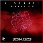 cover: Dossa & Locuzzed - Resonate - The Remixes (Part 2)