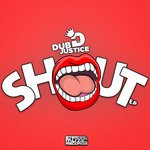 cover: Dub Justice - Shout