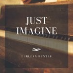 cover: Lurlean Hunter - Just Imagine