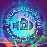 cover: Nigra Meru|Natty Natjah - Ganja Submarine