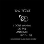 cover: Dj Yae - I Don't Wanna Do This Anymore Pt 2 (Baltimore Club Music Remix)