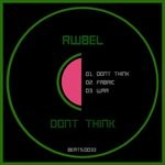 cover: Rwbel - Don't Think