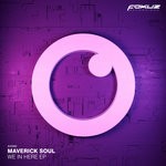 cover: Maverick Soul - We In Here EP