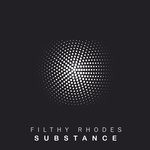 cover: Filthy Rhodes - Substance