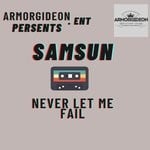 cover: Samsun - Never Let Me Fail