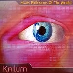 cover: Kailum - More Reflexions Of The World