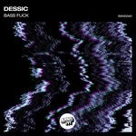 cover: Dessic - Bass Fuck