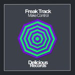 cover: Freak Track - Make Control