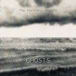 cover: The Forensic Report - Ghosts