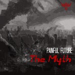 cover: The Myth - Painful Future