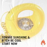 cover: Tommie Sunshine & B!tch Be Cool - Start Now