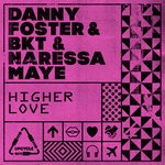 cover: Bkt|Danny Foster|Naressa Maye - Higher Love