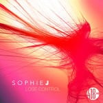 cover: Sophie J - Lose Control (Remixes)