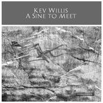 cover: Kev Willis - A Sine To Meet