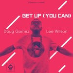 cover: Doug Gomez & Lee Wilson - Get Up (You Can)