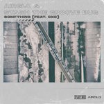 cover: Airglo & Stash The Groove Bug|Cxc - Something