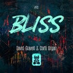 cover: Corti Organ|David Gravell - Bliss (Extended Mix)