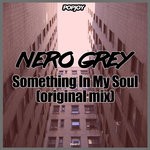 cover: Nero Grey - Something In My Soul