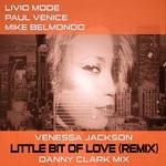 cover: Livio Mode|Mike Belmondo|Paul Venice|Vanessa Jackson - Little Bit Of Love (Danny Clark Mix)