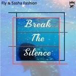 cover: Fly|Sasha Fashion - Break The Silence