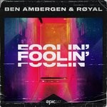 cover: Royal & Ben Ambergen - Foolin'