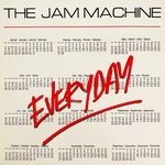 cover: The Jam Machine - Everyday